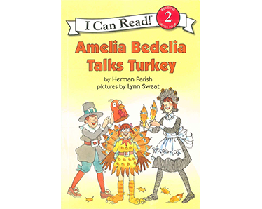 I Can Read! (R-2): Amelia Bedelia Talks Turkey