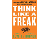 Freakonomics #3: Think Like a Freak