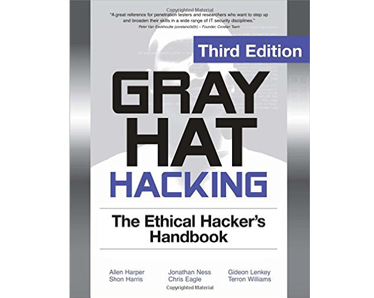 Gray Hat Hacking: The Ethical Hackers Handbook (3rd Edition)