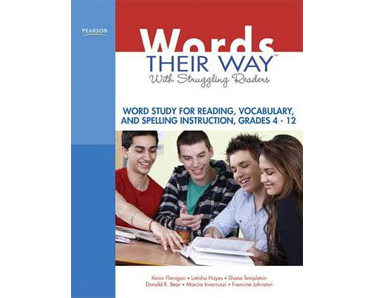 Words Their Way with Struggling Readers : Word Study for Reading, Vocabulary, and Spelling Instruction, Grades 4 - 12