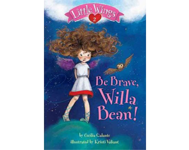 Little Wings #02: Be Brave, Willa Bean!