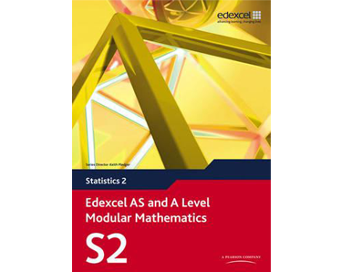 Edexcel AS and A Level Modular Mathematics Statistics 2 S2