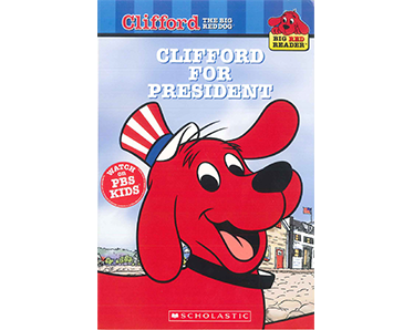 Clifford the big red dog: Clifford for President