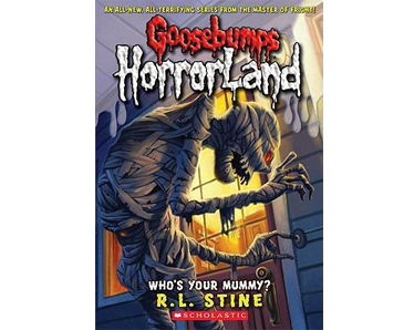 Goosebumps HorrorLand #6 Who's your mummy? - Click Image to Close