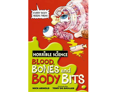 Horrible Science: Blood, Bones and Body Bits