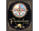 Pirateology: The Pirate Hunter's Companion (Ologies)