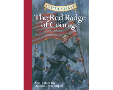 Classic Starts (R): The Red Badge of Courage : Retold from the Stephen Crane Original