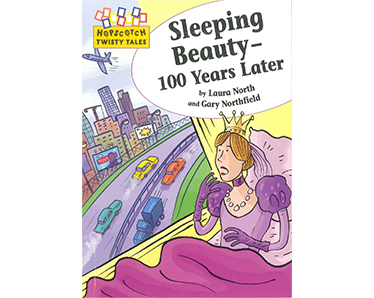 Hopscotch Twisty Tales: Sleeping Beauty - 100 years later