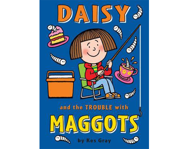 Daisy and the Trouble with Maggots