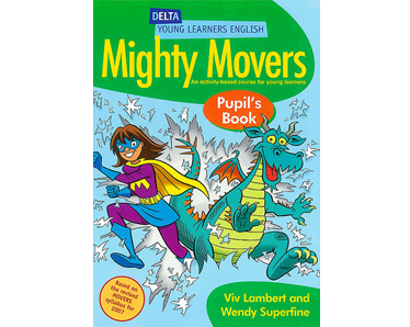 DYL English: Mighty Movers Pupil Book : An Activity-Based Course for Young Learners
